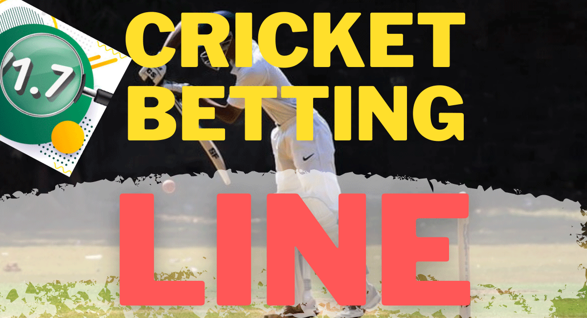 Cricket betting line and complete game guide